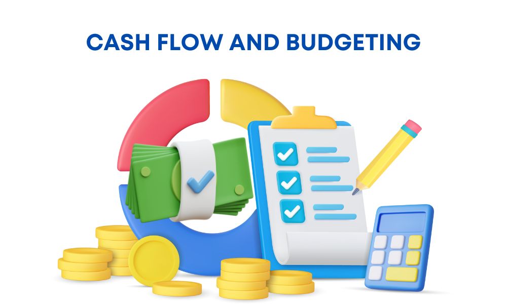 Cash Flow and Budgeting: Managing Your Finances Like a Pro